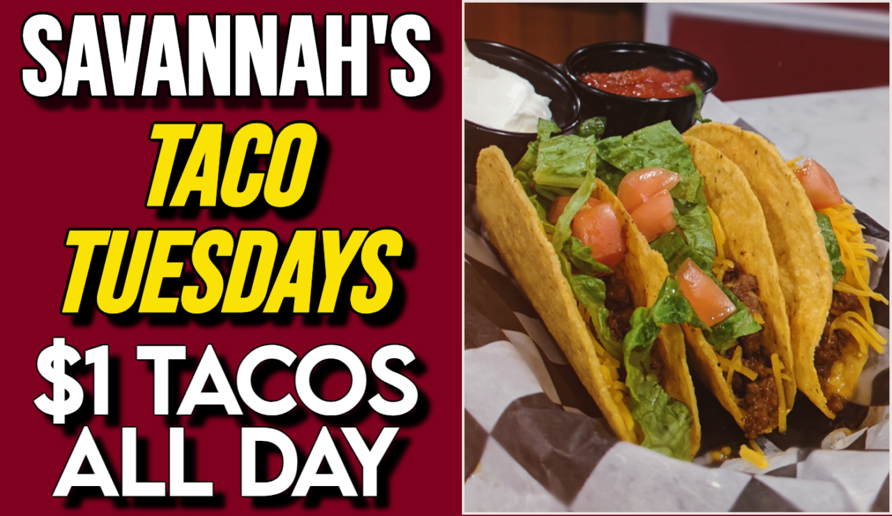 Taco Tuesdays!! Savannah's On Hanna